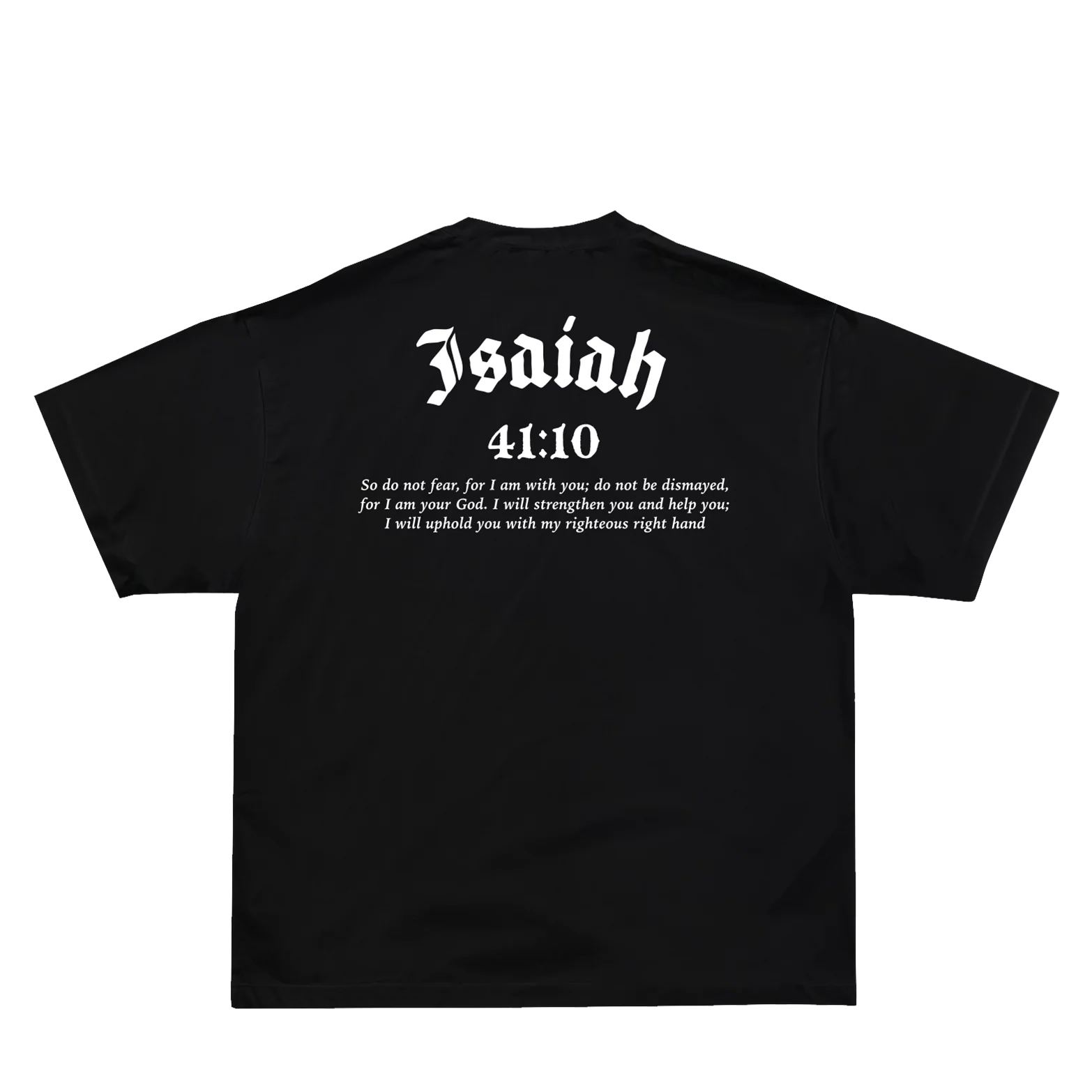 Isaiah 41:10 T-Shirt - Black
